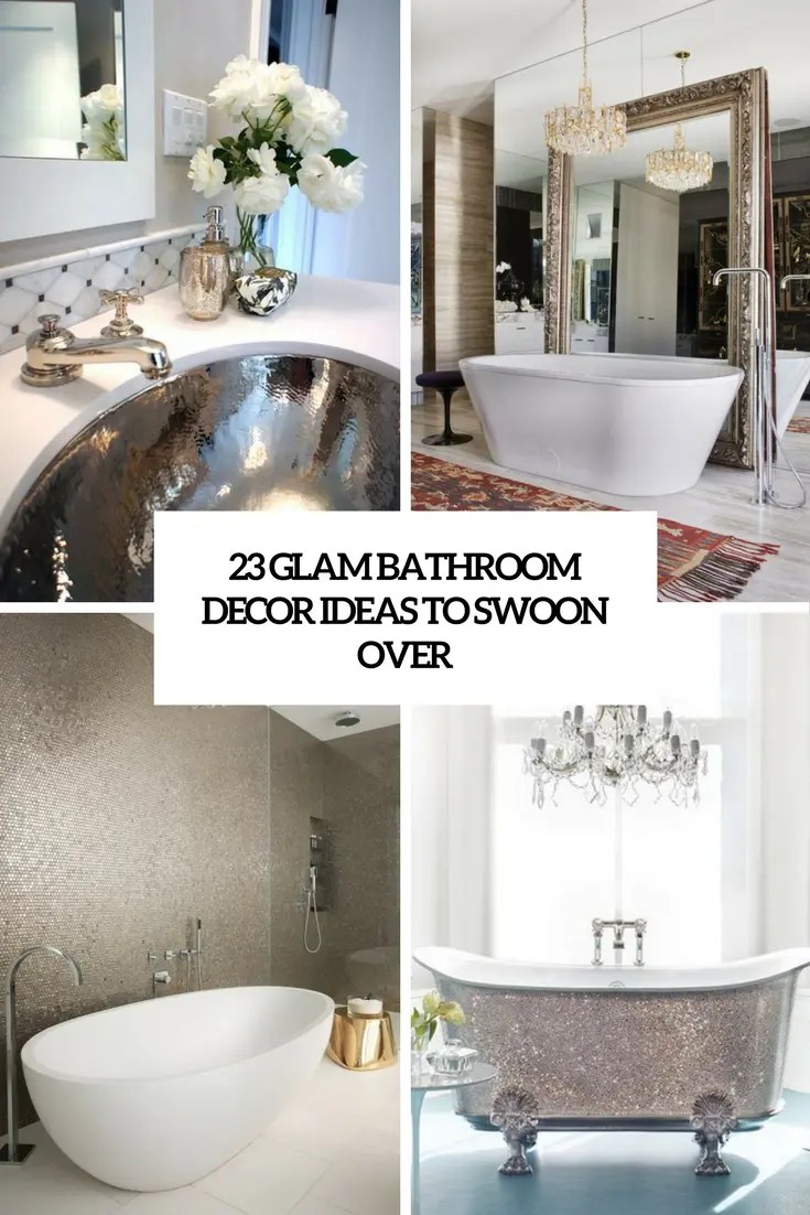 23 Glam Bathroom Decor Ideas To Swoon Over DigsDigs