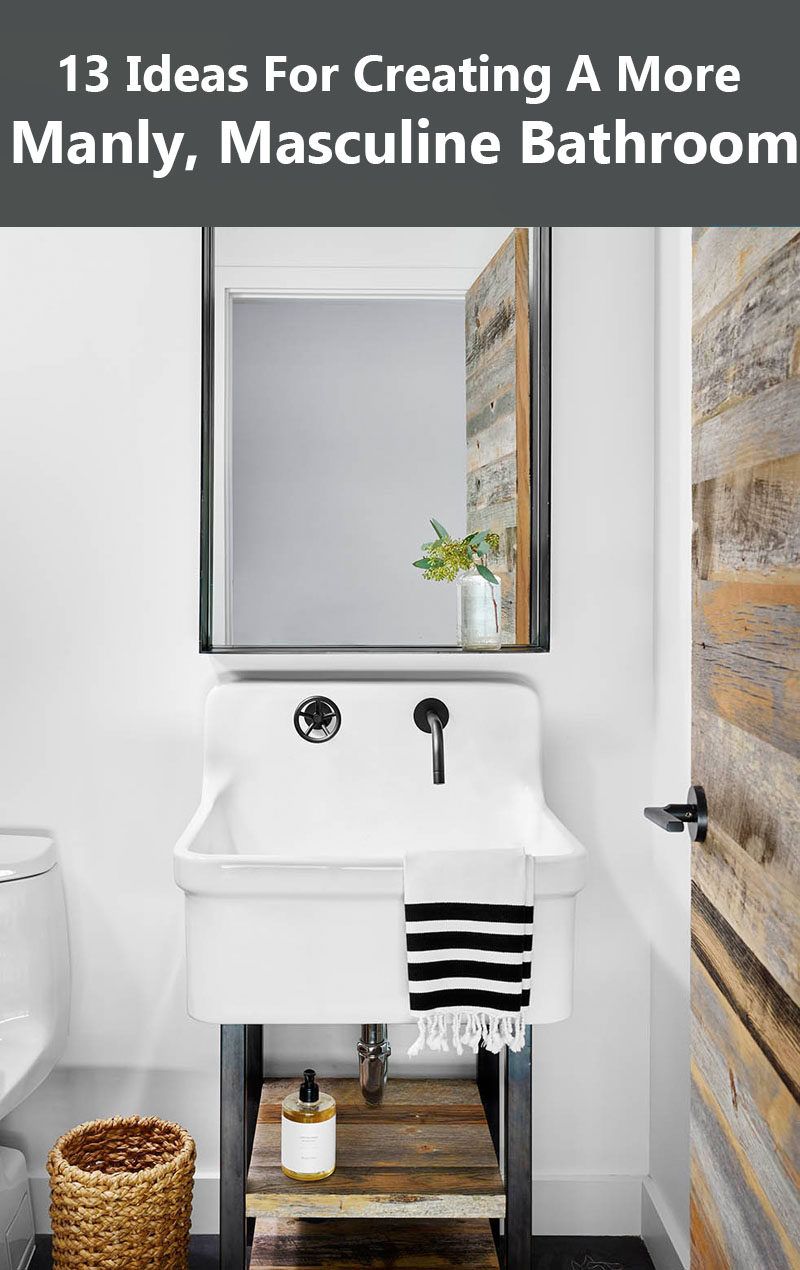 13 Ideas For Creating A More Manly Masculine Bathroom Masculine
