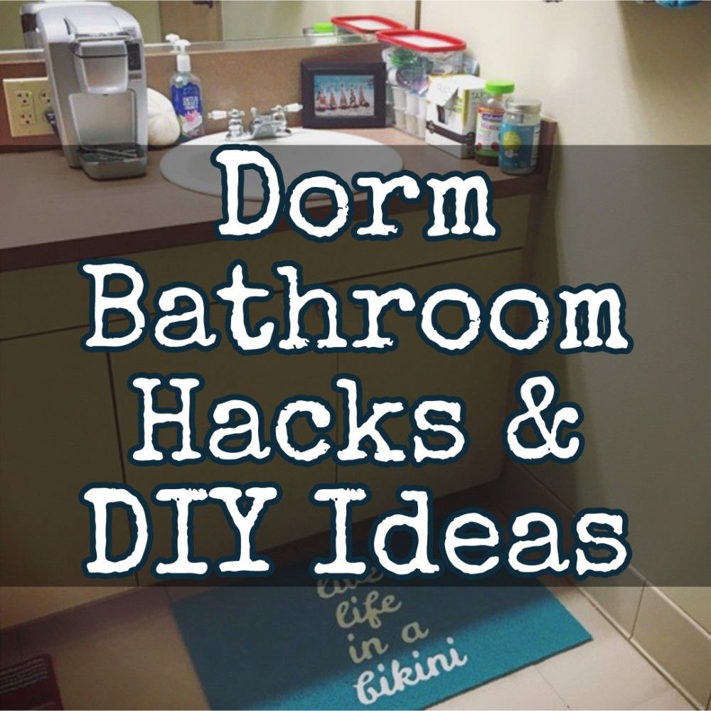 Dorm Bathroom Ideas & Hacks DIY Dorm Bathroom Decor Ideas Dorm