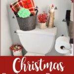 Christmas Bathroom Decor Update Our Thrifty Ideas