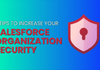 5 Salesforce Security Tips to Make Your Instance More Secure lognostics