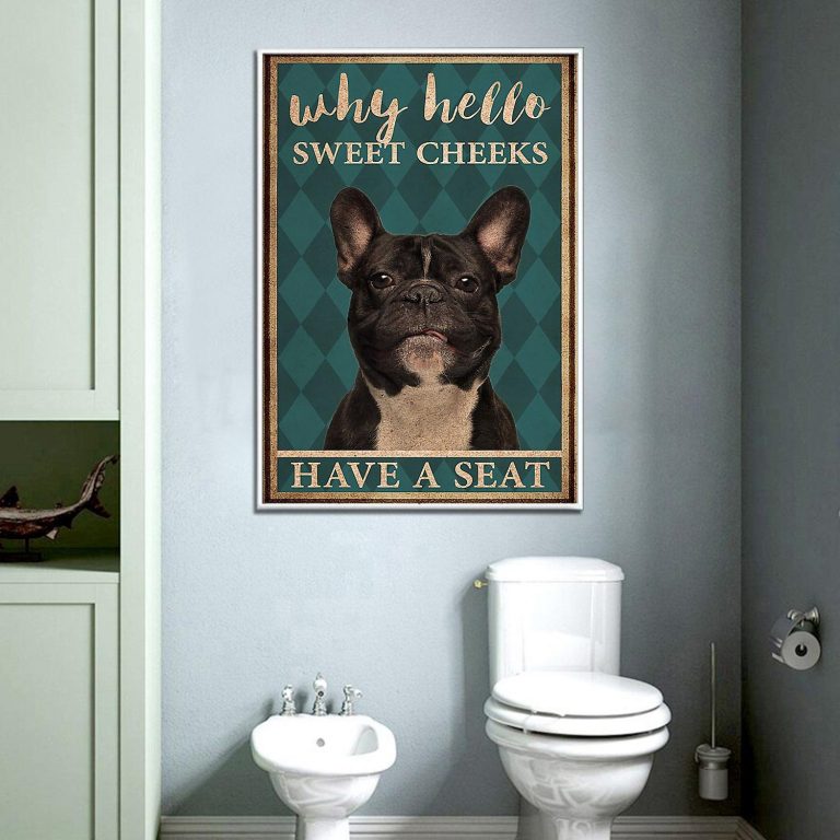 Funny Why Hello Sweet Cheeks Have A Seat Bathroom Poster Canvas French