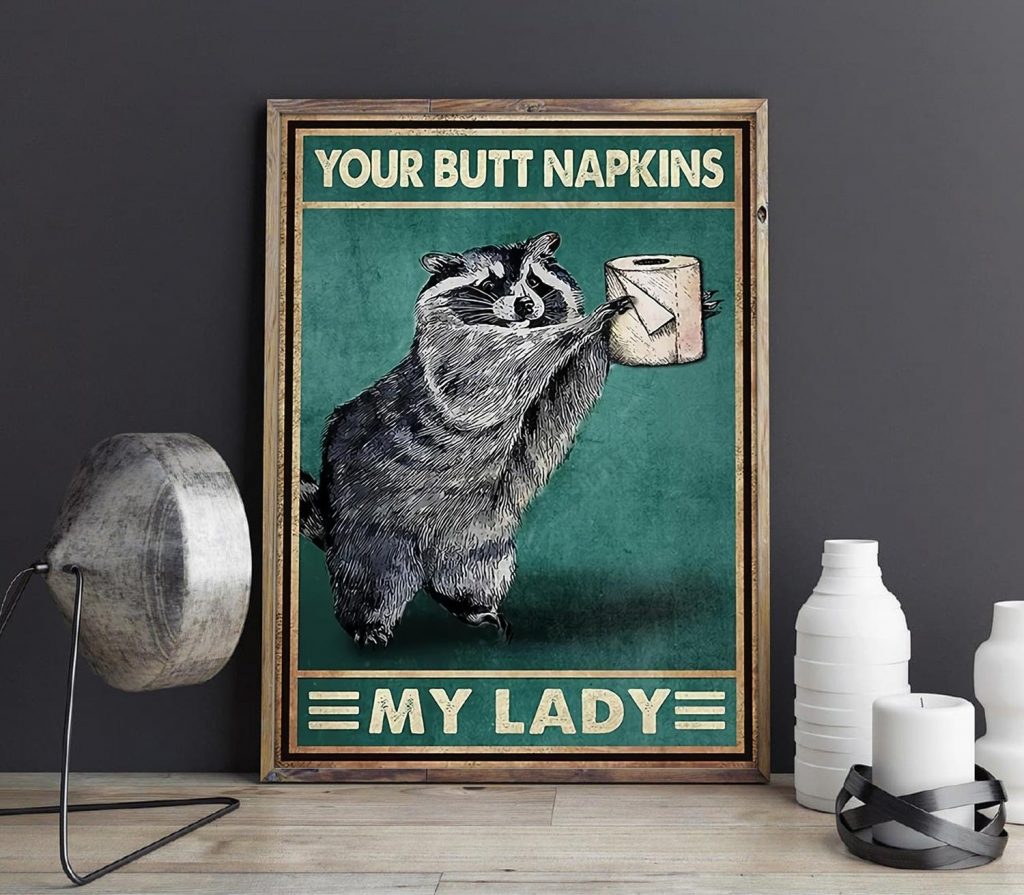 Raccoon Bathroom Poster Your Butt Napkins My Lady Bathroom Wall Art