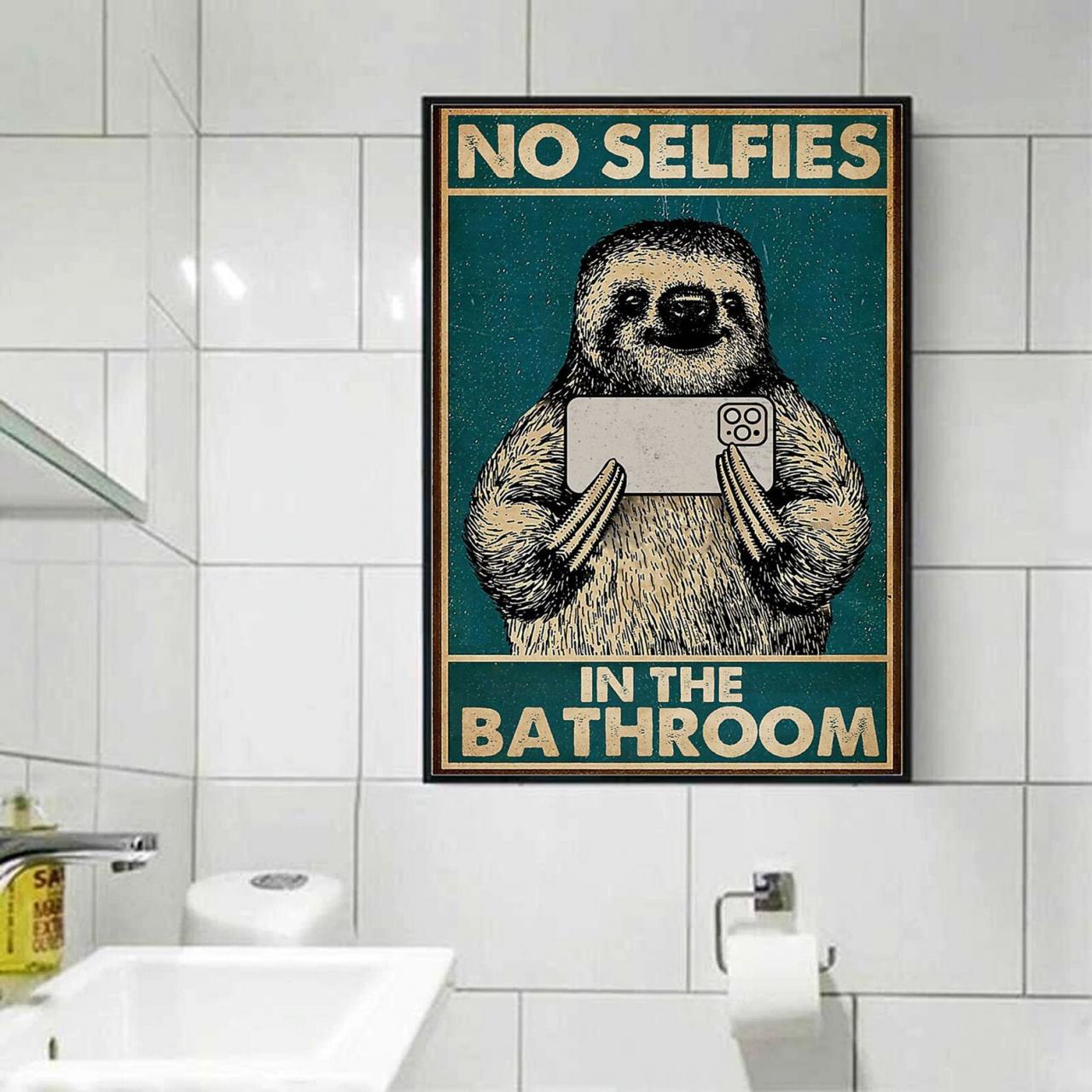 Sloth No Selfies in the Bathroom Poster Sloth Bathroom Etsy