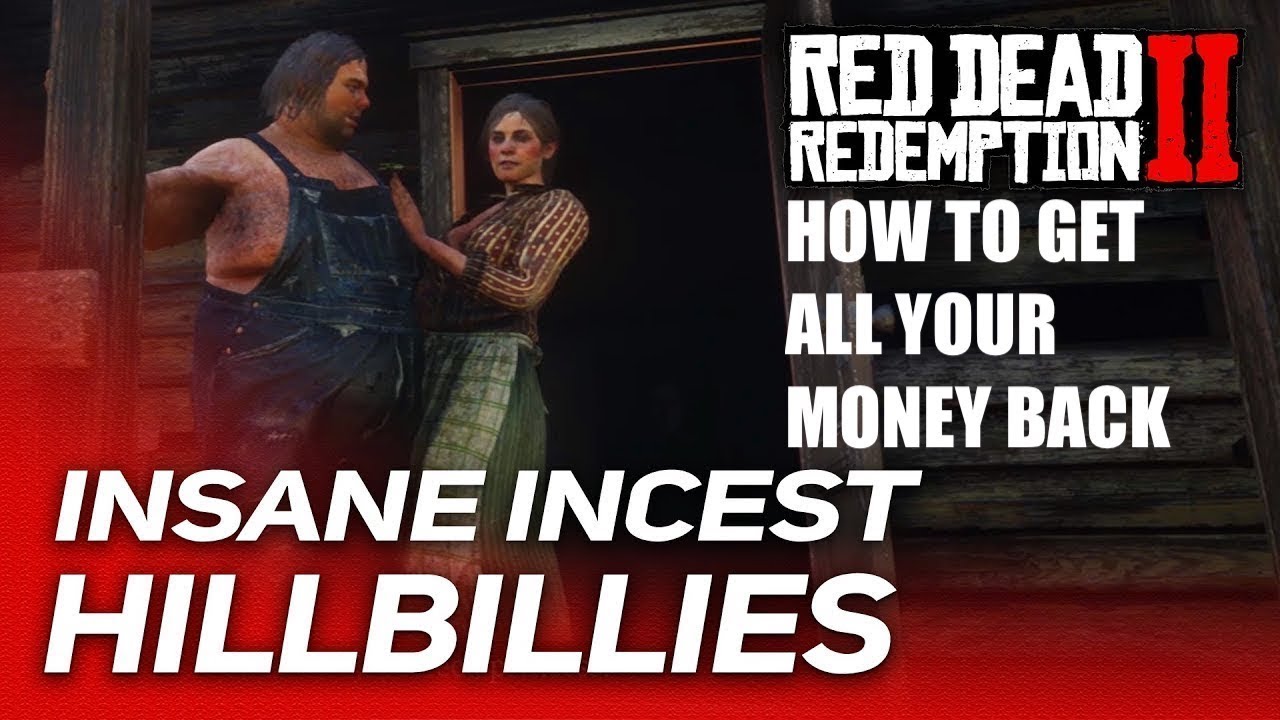 INCEST HILLBILLY COUPLE HOW TO GET ALL YOUR MONEY BACK Red Dead