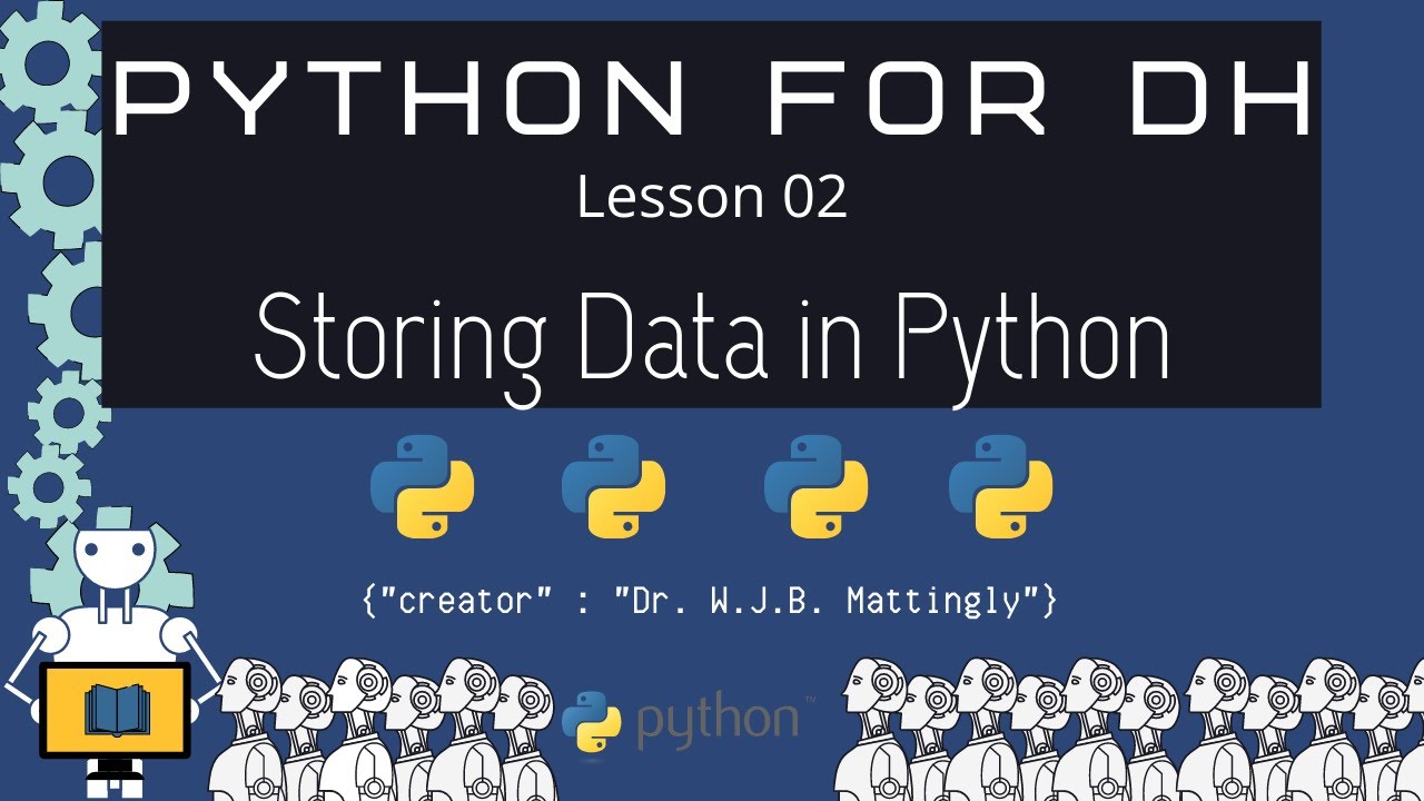 Storing Data in Python Python for DH 02 (Revised) YouTube