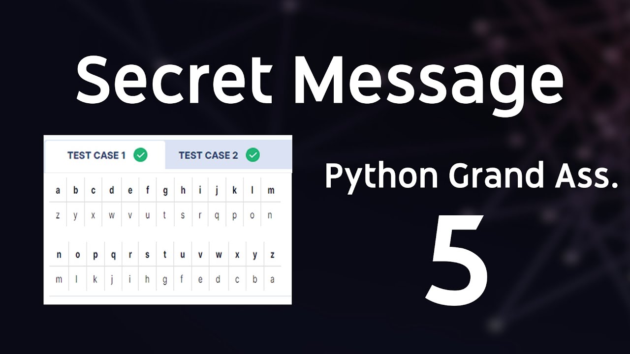 Python Secret Message 1 Grand Assignment5 Given a string, write a