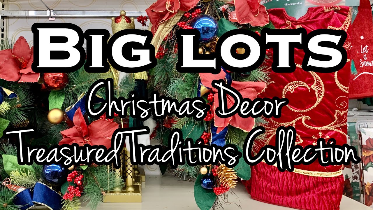 BIG LOTS CHRISTMAS DECOR 2020 • Treasured Traditions Collections • Shop