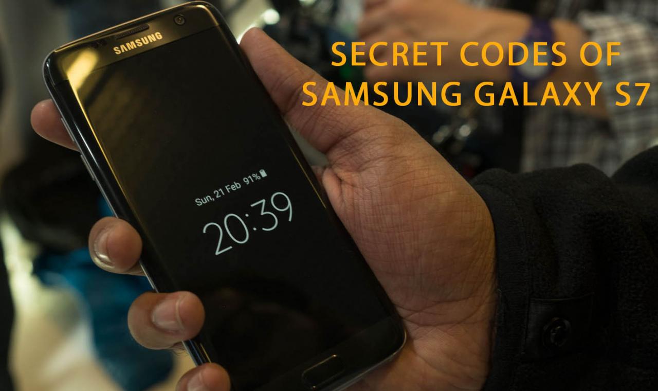 Samsung Galaxy S7 Secret Codes and Hidden Menu