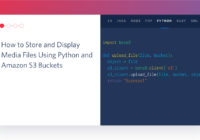 How to Store and Display Media Files Using Python and Amazon S3 Buckets