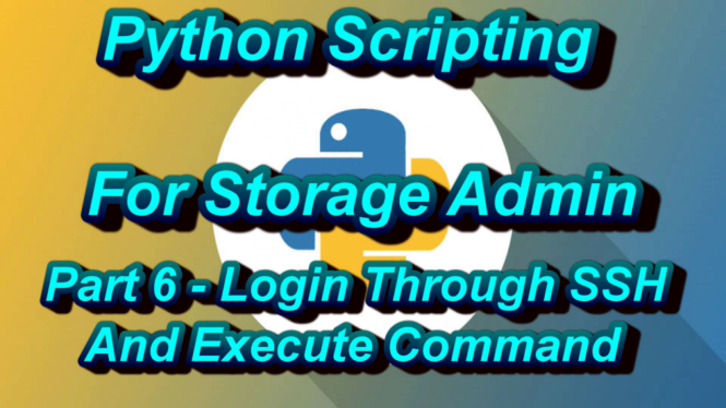 Blog For Storage Admin Python Scripting For Storage Admin Part 6 Login